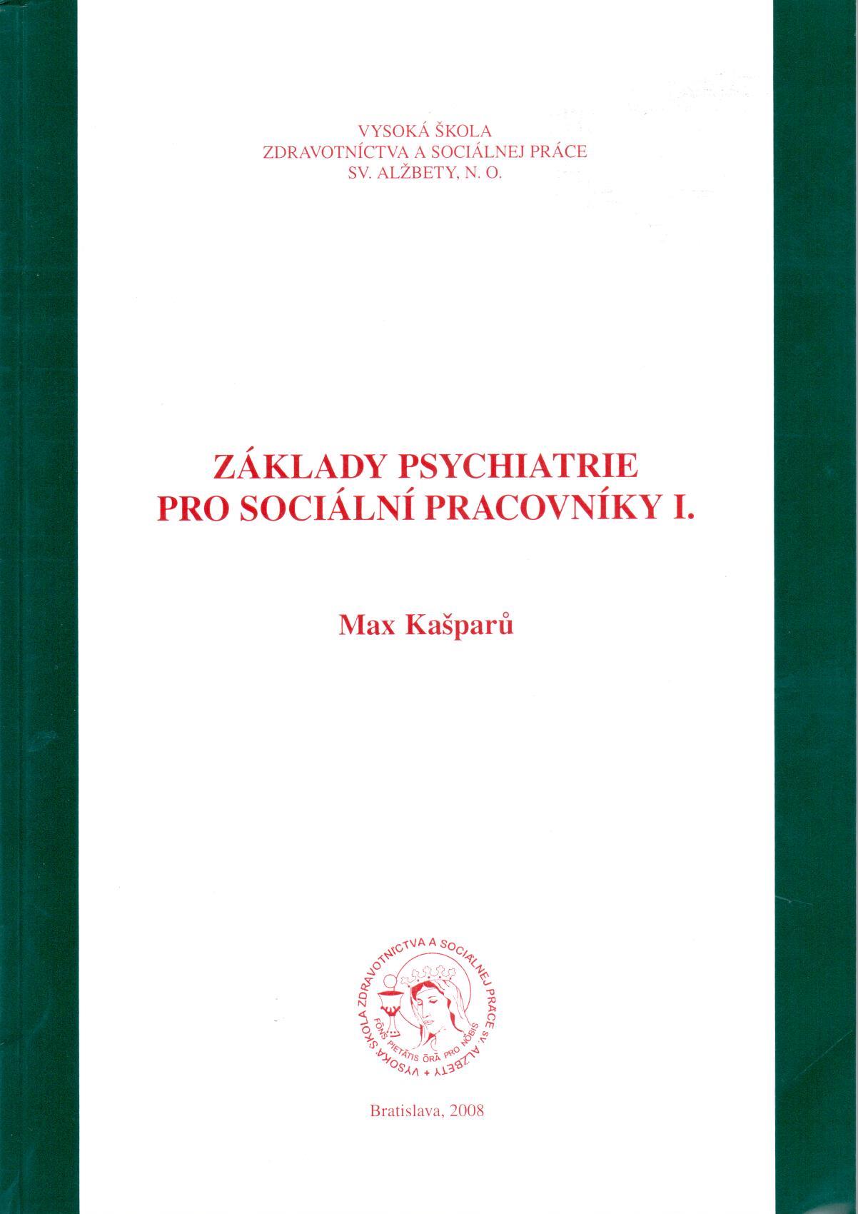 Základy psychiatrie pro sociální pracovníky I. 