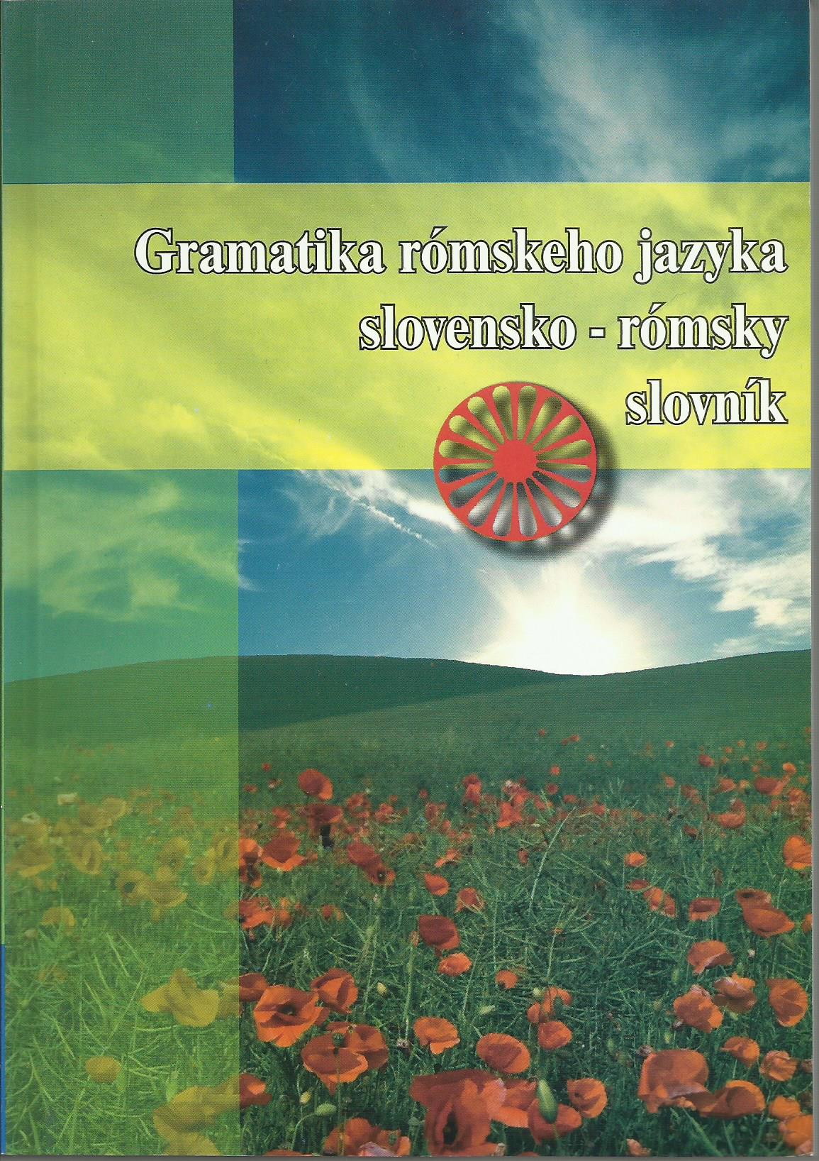 Gramatika rómskeho jazyka a slovensko - rómsky slovník