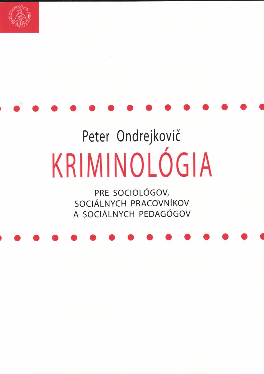 Kriminológia pre sociológov, sociálnych pracovníkov a sociálnych pedagógov