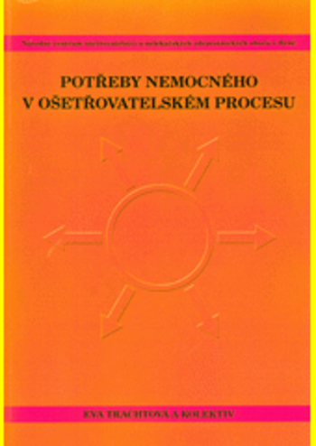 Potřeby nemocného v ošetřovatelském procesu