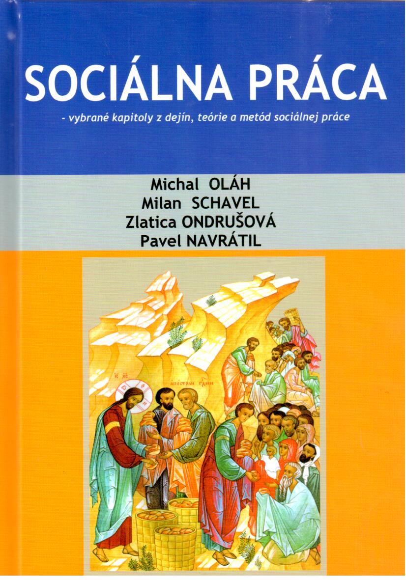 Sociálna práca - vybrané kapitoly z dejín, teórie a metód sociálnej práce