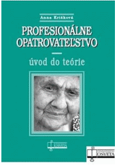 Profesionálne opatrovateľstvo - úvod do teórie