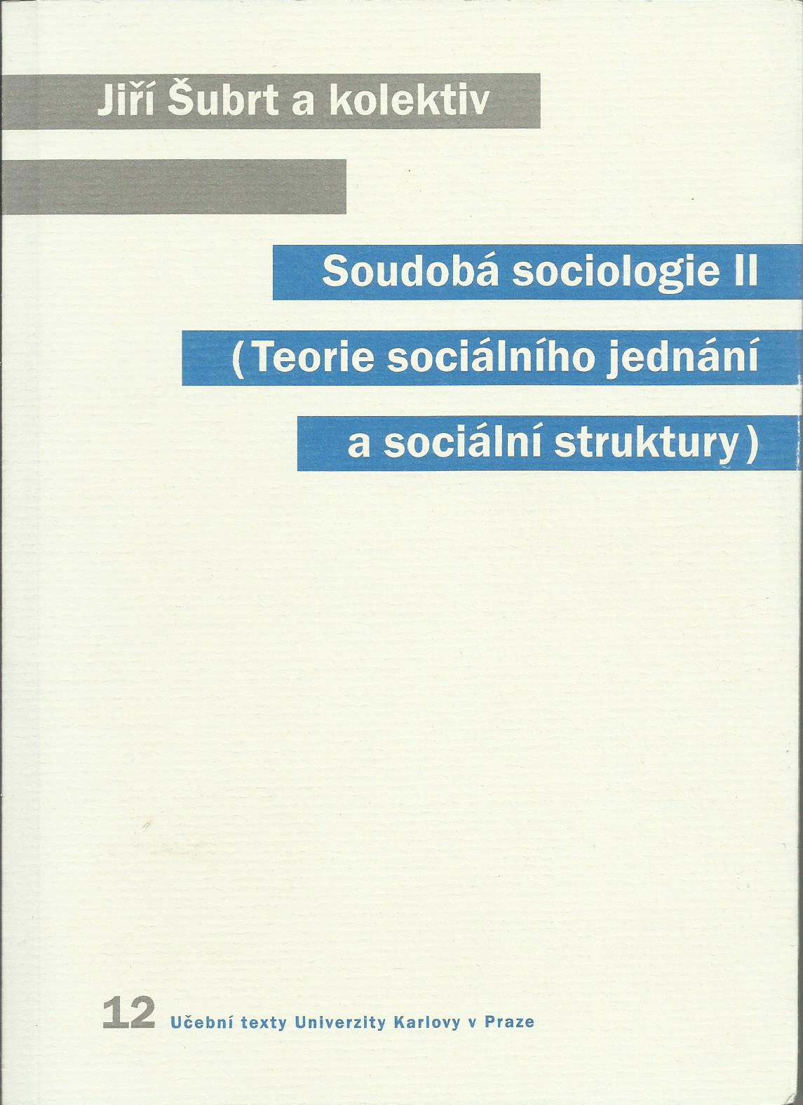 Soudobá sociologie II (Teorie sociálního jednání a sociální struktury)