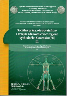 Soc. práca, ošetrovateľstvo a verejné zdravotníctvo v regióne východ. Slov. III.