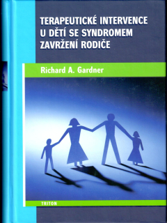 Terapeutické intervence u dětí se syndromem zavržení rodiče   