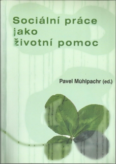 Sociální práce jako životní pomoc