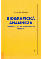 Biografická anamnéza z hlbinne-psychologického aspektu