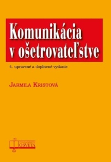 Komunikácia v ošetrovateľstve, 4. upravené a doplnené vydanie