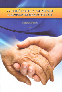 Vybrané kapitoly paliatívnej a hospicovej starostlivosti
