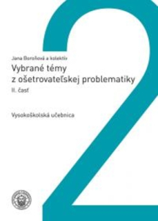 Vybrané témy z ošetrovateľskej problematiky II.časť