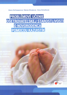Problémové učenie ošetrovateľskej starostlivosti o novorodenca pomocou kazuistík
