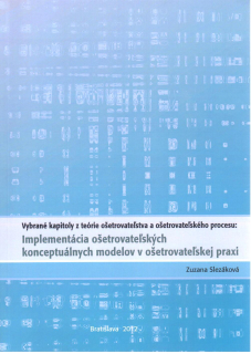 Implementácia ošetrovateľských konceptuálnych modulov v praxi