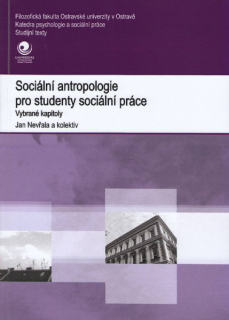 Sociální antropologie pro studenty sociální práce