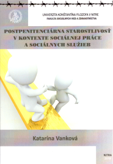 Postpenitenciárna starostlivosť v kontexte sociálnej práce a sociálnych služieb